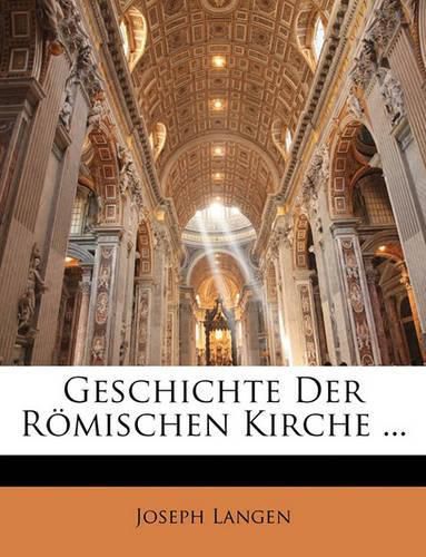 Cover image for Geschichte Der Rmischen Kirche ...