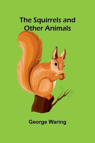 The Squirrels and other animals