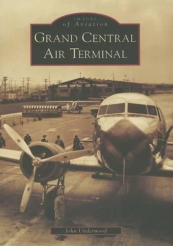 Cover image for Grand Central Air Terminal, Ca