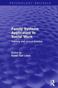 Cover image for Family Systems Application to Social Work: Training and Clinical Practice