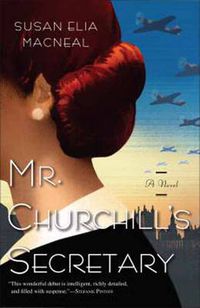 Cover image for Mr. Churchill's Secretary: A Novel