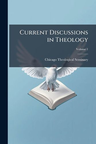 Cover image for Current Discussions in Theology, Volume 1