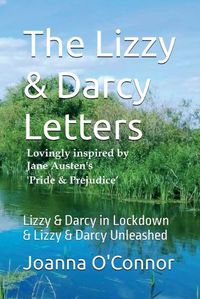 Cover image for The Lizzy & Darcy Letters - Lovingly Inspired by Jane Austen's Pride & Prejudice
