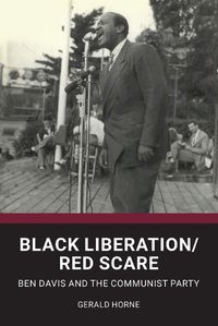 Cover image for Black Liberation / Red Scare: Ben Davis and the Communist Party