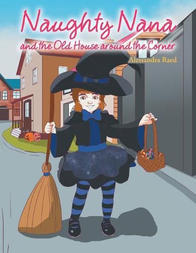 Cover image for Naughty Nana and the Old House Around the Corner