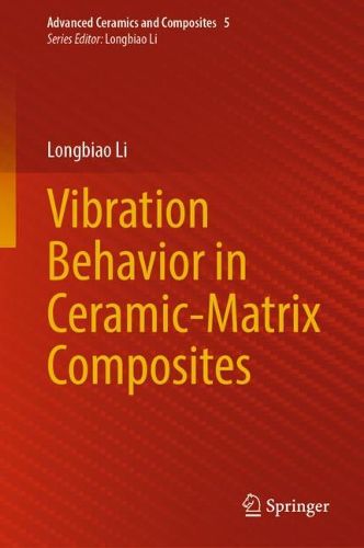 Cover image for Vibration Behavior in Ceramic-Matrix Composites
