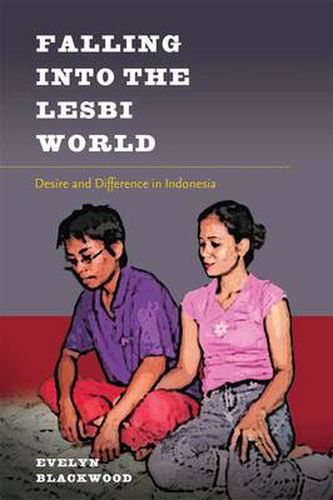 Cover image for Falling into the Lesbi World: Desire and Difference in Indonesia