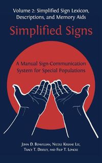 Cover image for Simplified Signs: A Manual Sign-Communication System for Special Populations, Volume 2