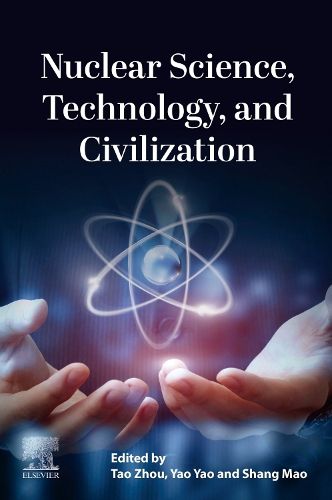 Cover image for Nuclear Science, Technology, and Civilization