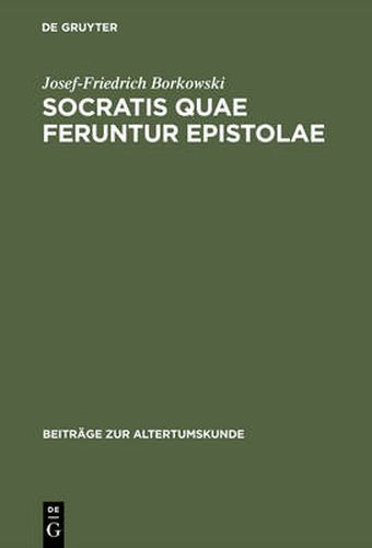 Cover image for Socratis quae feruntur epistolae