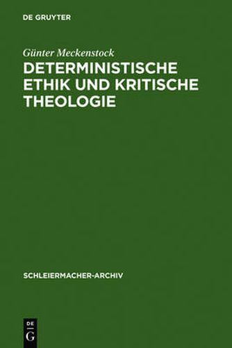 Deterministische Ethik und kritische Theologie