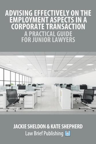 Cover image for Advising Effectively on the Employment Aspects in a Corporate Transaction - A Practical Guide for Junior Lawyers