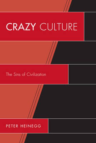 Cover image for Crazy Culture: The Sins of Civilization
