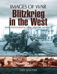 Cover image for Blitzkrieg in the West: Images of War