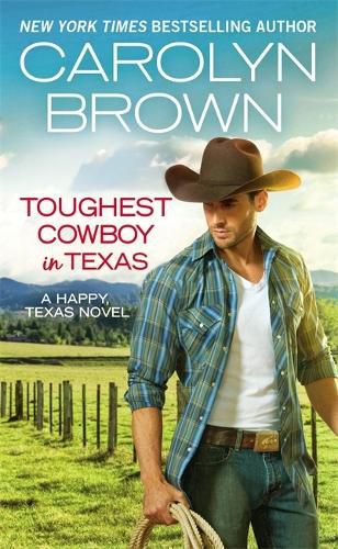 Cover image for Toughest Cowboy in Texas (Forever Special Release): A Western Romance