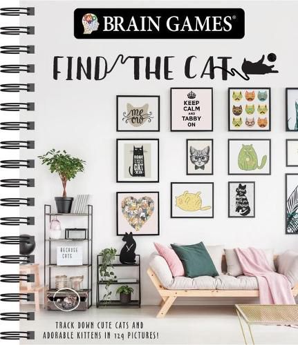 Cover image for Brain Games - Find the Cat: Track Down Cute Cats and Adorable Kittens in 129 Pictures