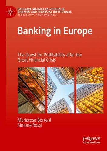 Banking in Europe: The Quest for Profitability after the Great Financial Crisis