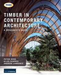 Cover image for Timber in Contemporary Architecture: A Designer's Guide