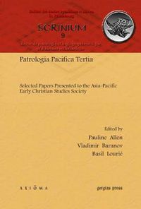 Cover image for Patrologia Pacifica Tertia: Selected Papers Presented to the Asia-Pacific Early Christian Studies Society