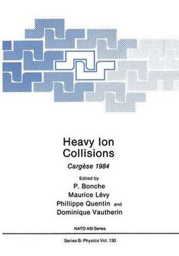 Heavy Ion Collisions: Cargese 1984