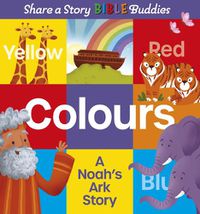 Cover image for Share a Story Bible Buddies Colours