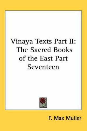 Cover image for Vinaya Texts Part II: The Sacred Books of the East Part Seventeen