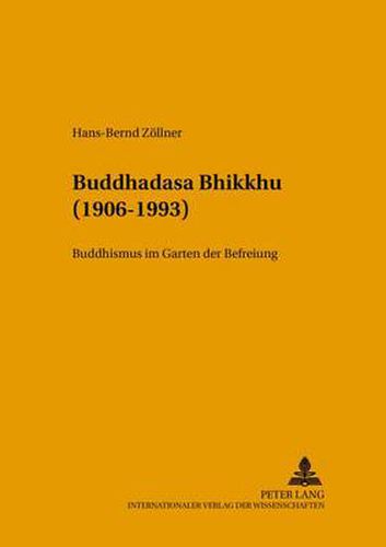 Cover image for Buddhadasa Bhikkhu (1906-1993): Buddhismus im  Garten der Befreiung