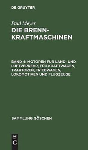 Motoren fur Land- und Luftverkehr, fur Kraftwagen, Traktoren, Triebwagen, Lokomotiven und Flugzeuge