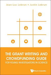 Cover image for Grant Writing And Crowdfunding Guide For Young Investigators In Science, The