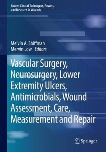 Cover image for Vascular Surgery, Neurosurgery, Lower Extremity Ulcers, Antimicrobials, Wound Assessment, Care, Measurement and Repair