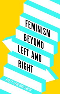 Cover image for Feminism Beyond Left and Right