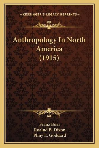 Cover image for Anthropology in North America (1915)