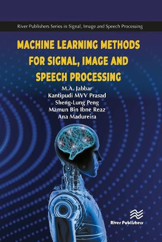 Cover image for Machine Learning Methods for Signal, Image and Speech Processing