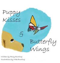 Cover image for Puppy Kisses & Butterfly Wings