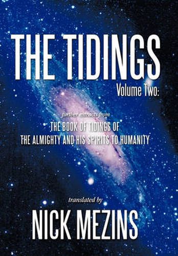 Cover image for The Tidings: Volume Two: Further Extracts from the Book of Tidings of the Almighty and His Spirits to Humanity