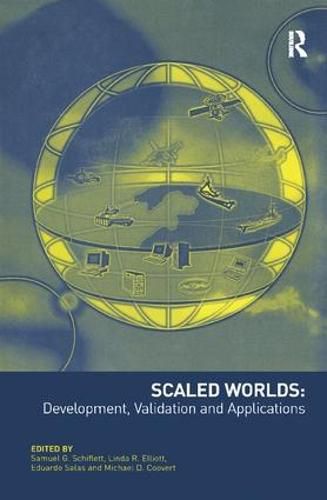 Scaled Worlds: Development, Validation and Applications