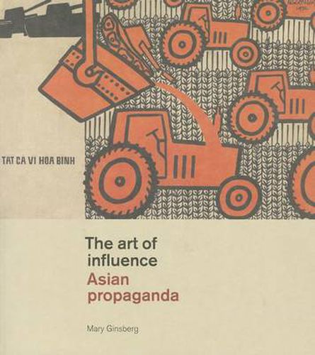 Cover image for The art of influence. Asian propaganda