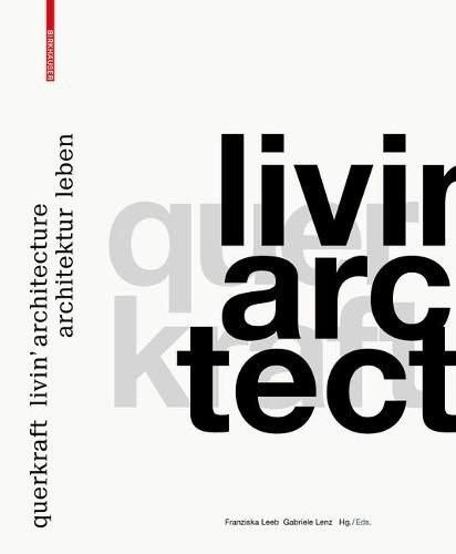 Cover image for querkraft - livin' architecture / Architektur leben