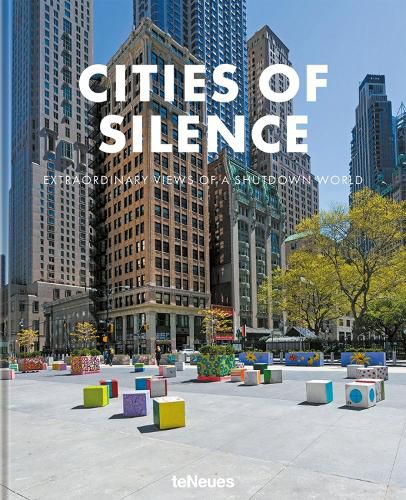 Cover image for Cities of Silence: Extraordinary Views of a Shutdown World