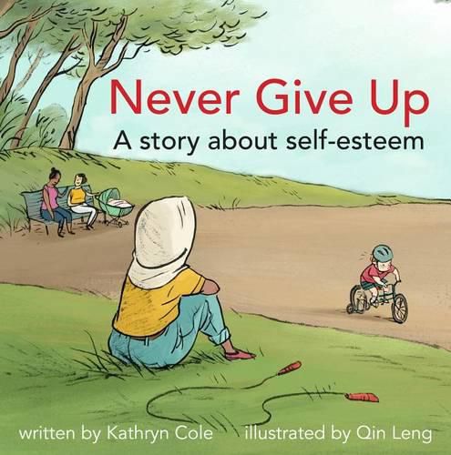 Cover image for Never Give Up: A Story about Self-Esteem