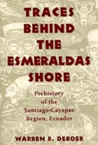 Cover image for Traces Behind the Esmeraldas Shore