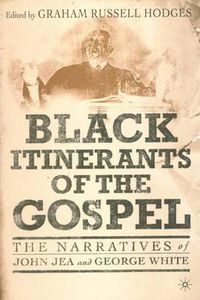 Cover image for Black Itinerants of the Gospel: The Narratives of John Jea and George White