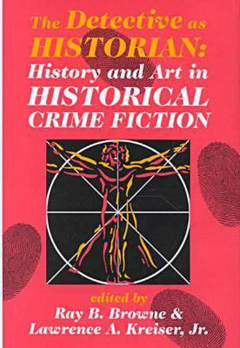 Cover image for The Detective as Historian: History and Art in Historical Crime Fiction