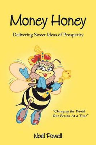 Cover image for Money Honey: Delivering Sweet Ideas of Prosperity