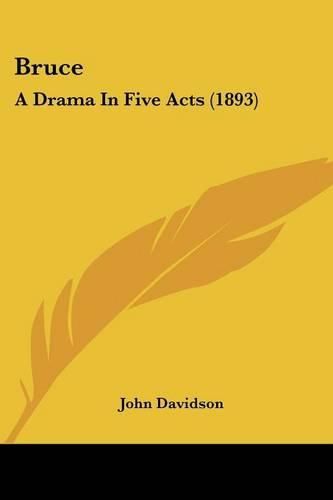 Bruce: A Drama in Five Acts (1893)