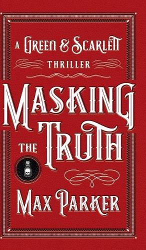 Cover image for Masking the Truth: A Green & Scarlett Thriller