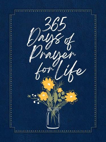 365 Days of Prayer for Life: Ziparound Devotional