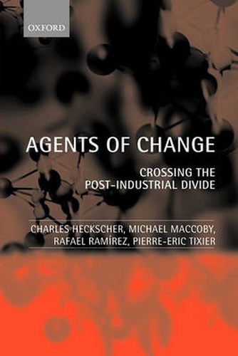 Cover image for Agents of Change: Crossing the Post-Industrial Divide