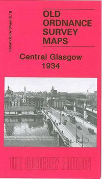 Cover image for Central Glasgow 1934: Lanarkshire Sheet 6.10