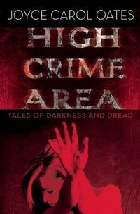 Cover image for High Crime Area: Tales of Darkness and Dread